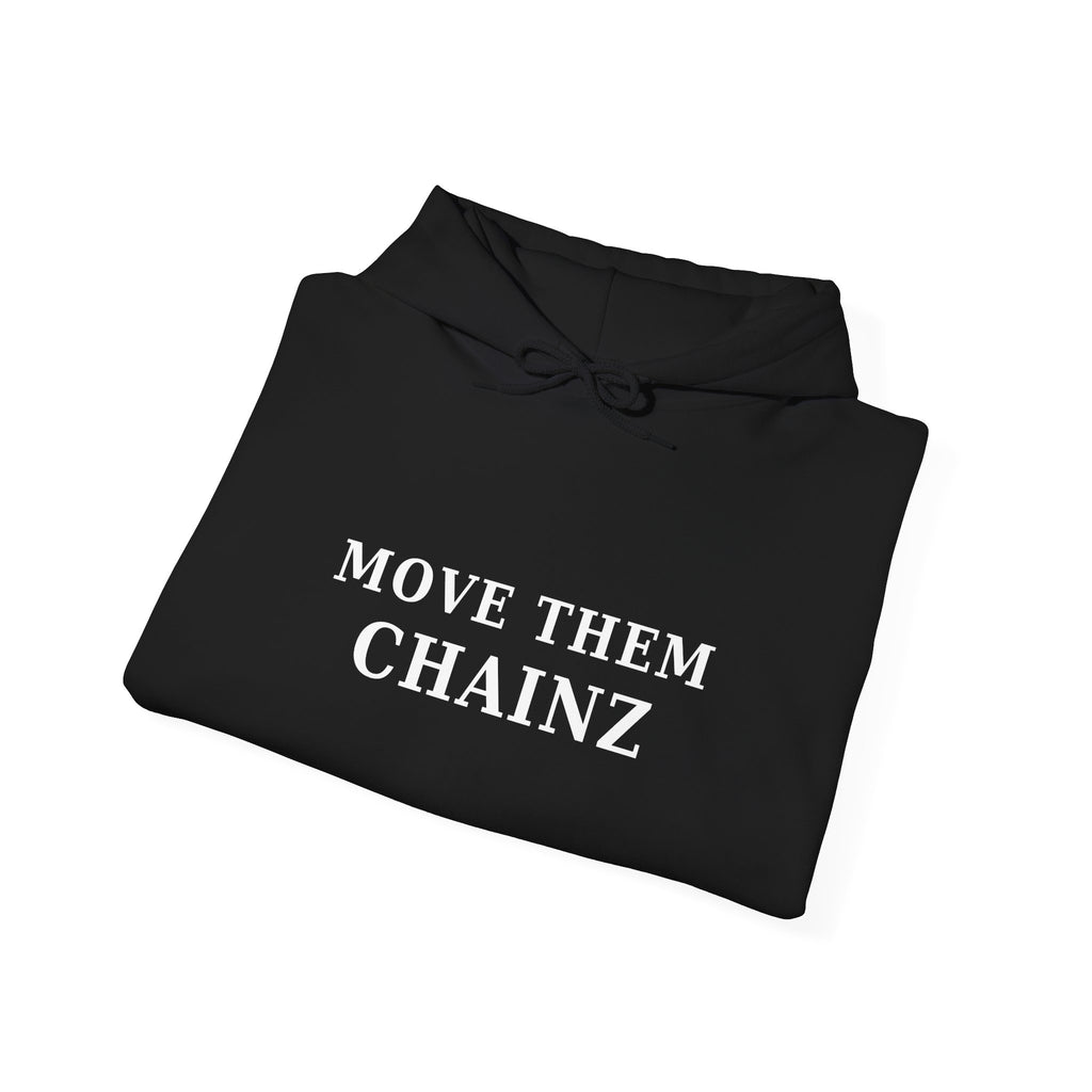 Move Them Chainz Graphic Hoodie