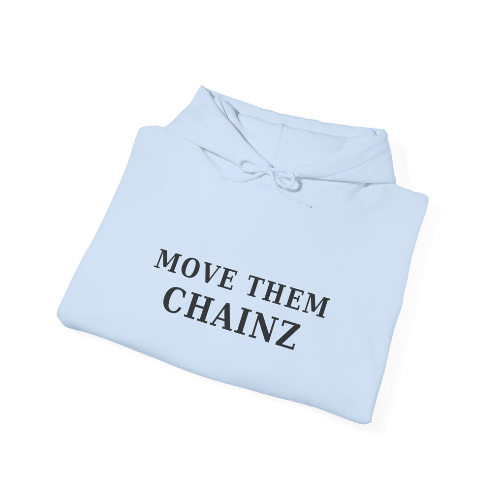 Move Them Chainz Graphic Hoodie